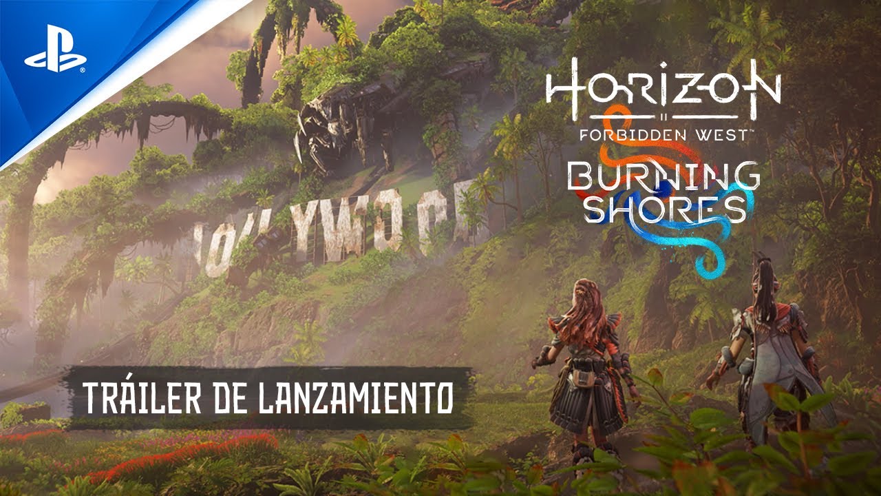 Horizon Forbidden West: Burning Shores | Tr&aacute;iler de lanzamiento