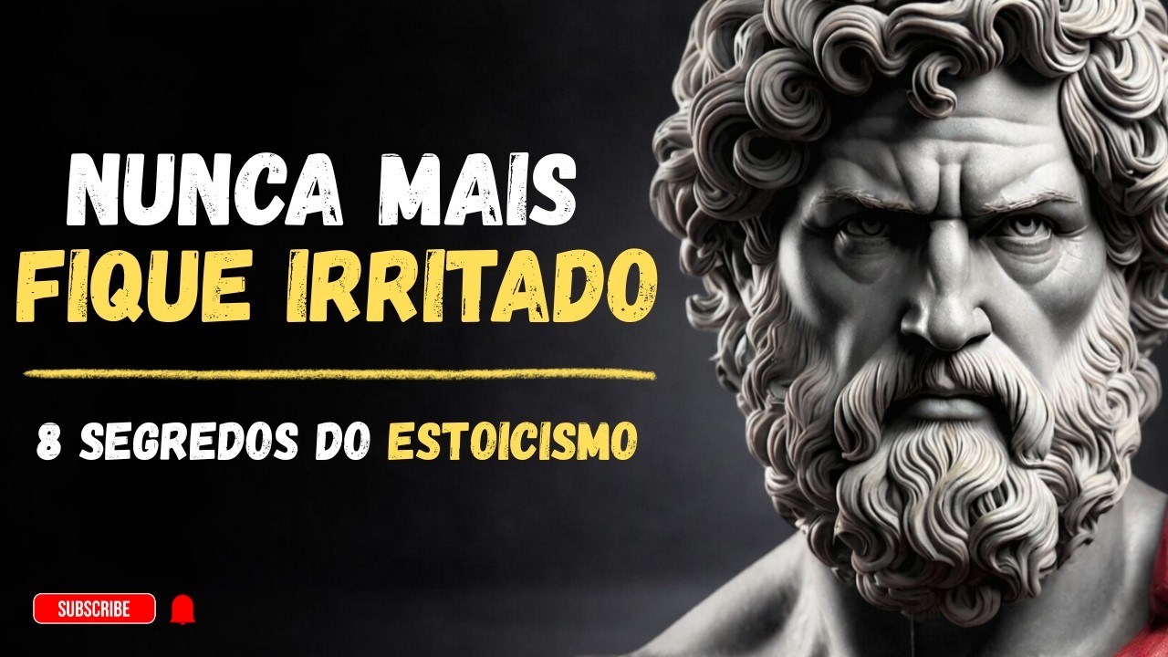 CONTROLE TOTAL Sobre Suas EMOÇÕES | OS 8 PILARES DO ESTOICISMO