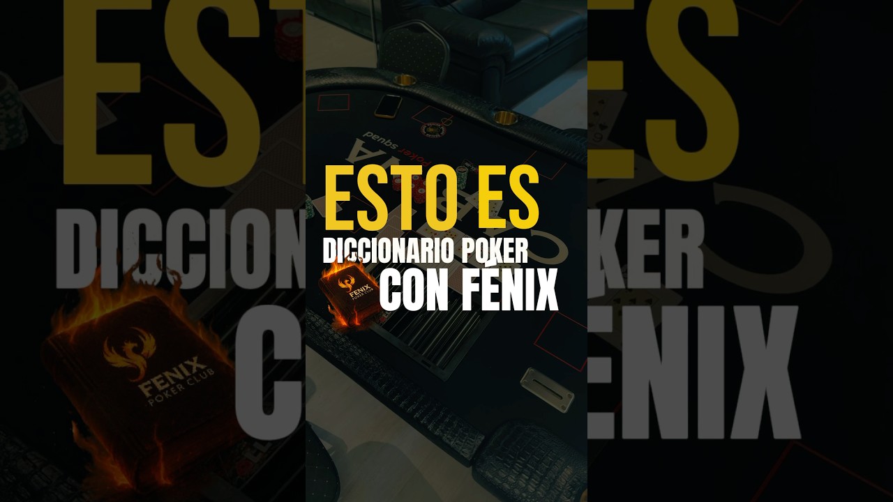 Ep-1: ¿Qué es un farol? Descubre este más términos en la nueva serie Diccionario Poker con Fénix🔥