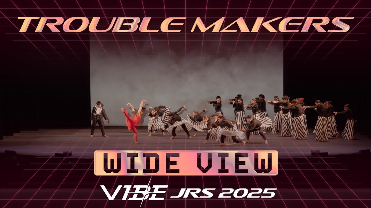 Trouble Makers | VIBE Jrs 2025 [@Vibrvncy Wide View 4K]