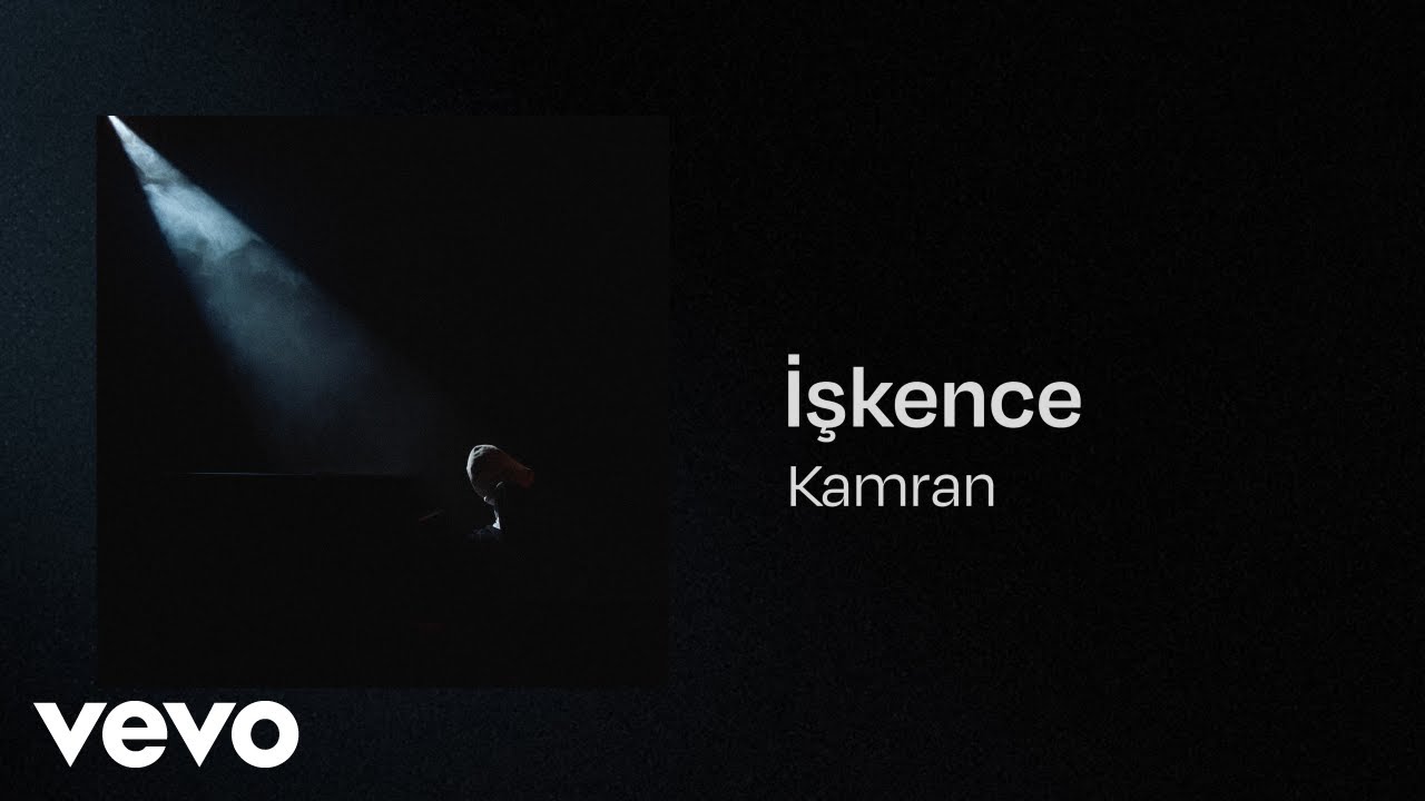 Kamran - İşkence (Şarkı Sözleri)