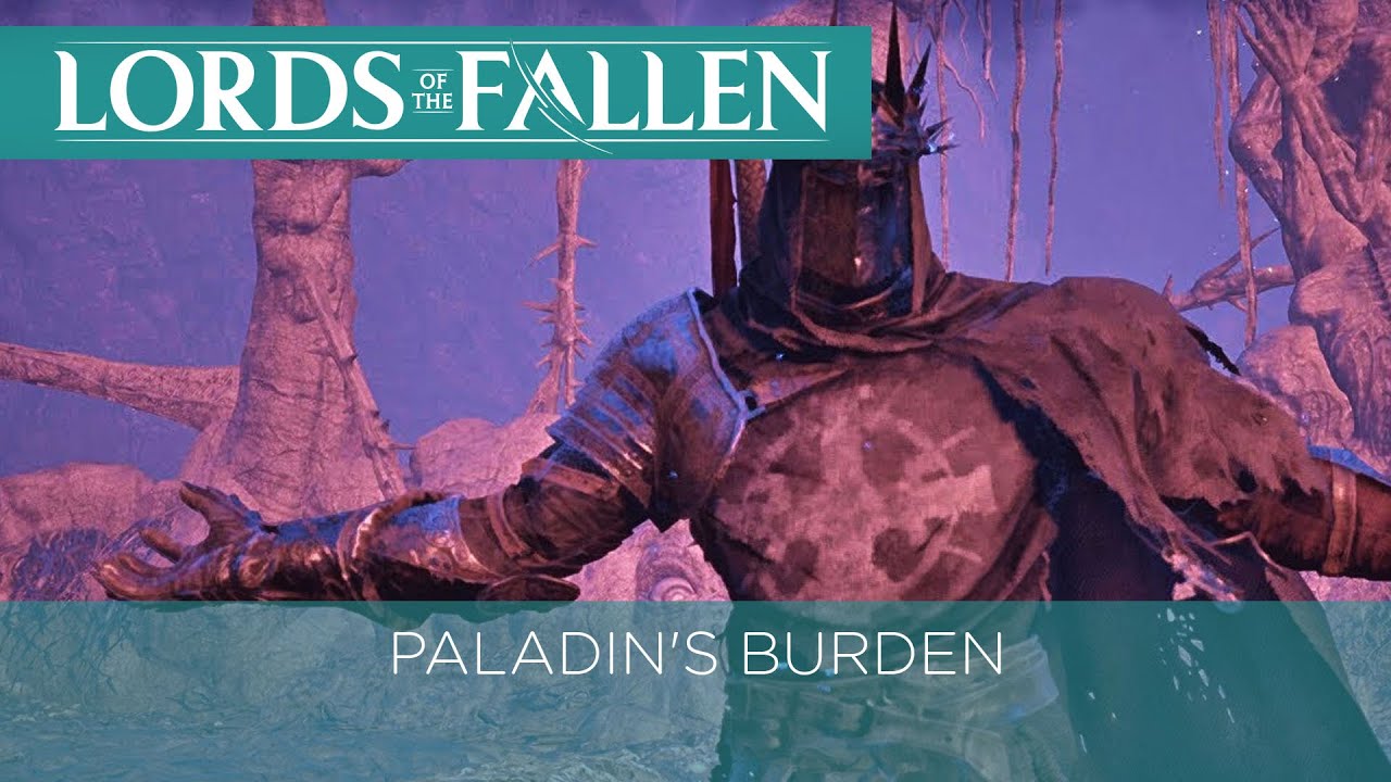 Paladin's Burden - Lords of the Fallen [Boss Fight] [Tips & Tricks]