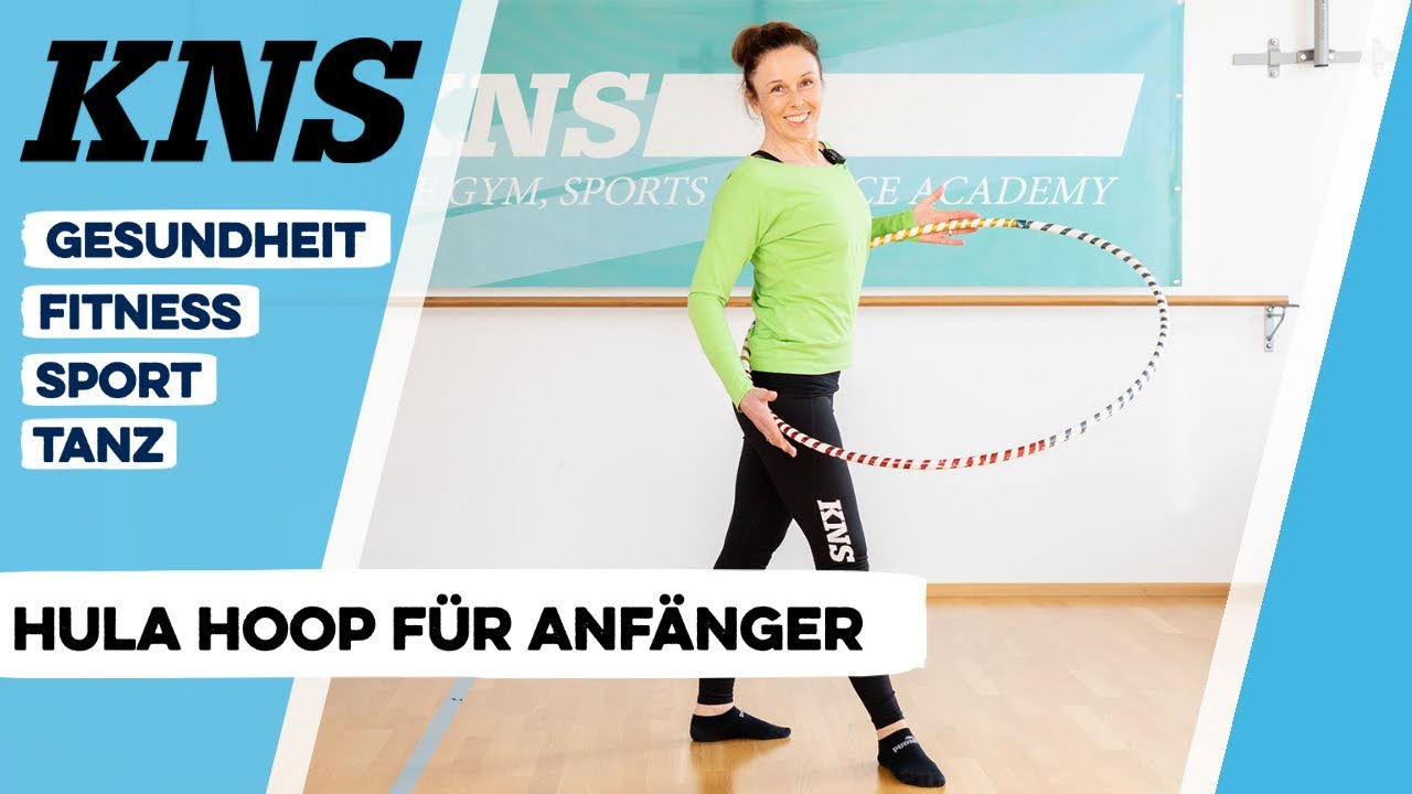 Hula Hoop Lernen für Anfänger - So schaffst auch DU es! KNS Berufsfachschule München