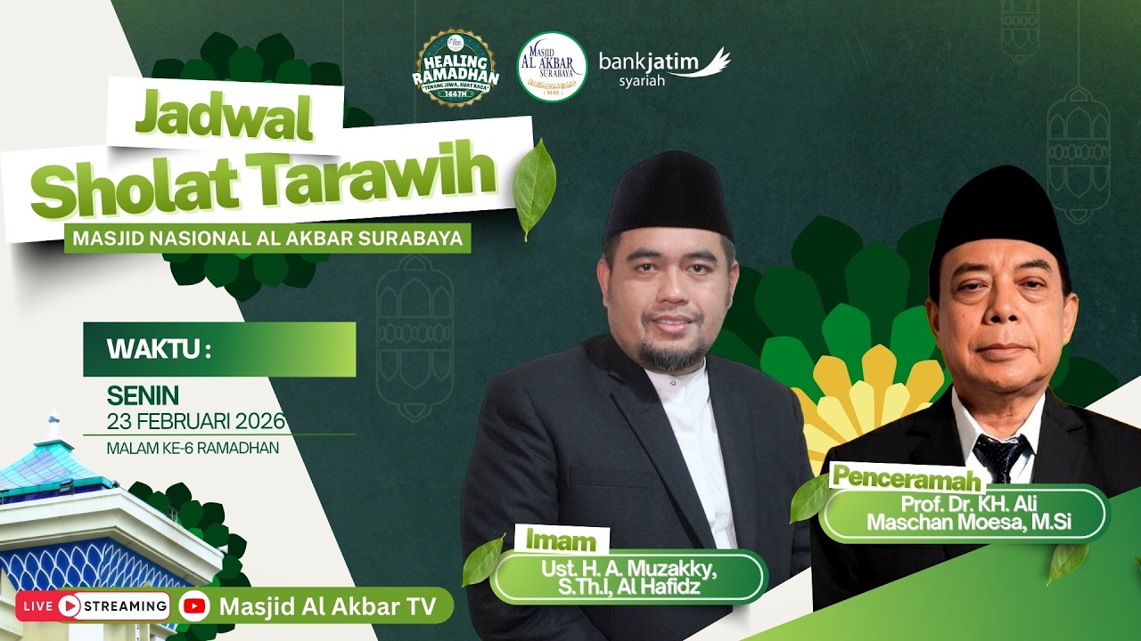 🔴LIVE TARAWIH MALAM KE-6 HEALING RAMADHAN 1447 H | MASJID AL AKBAR SURABAYA