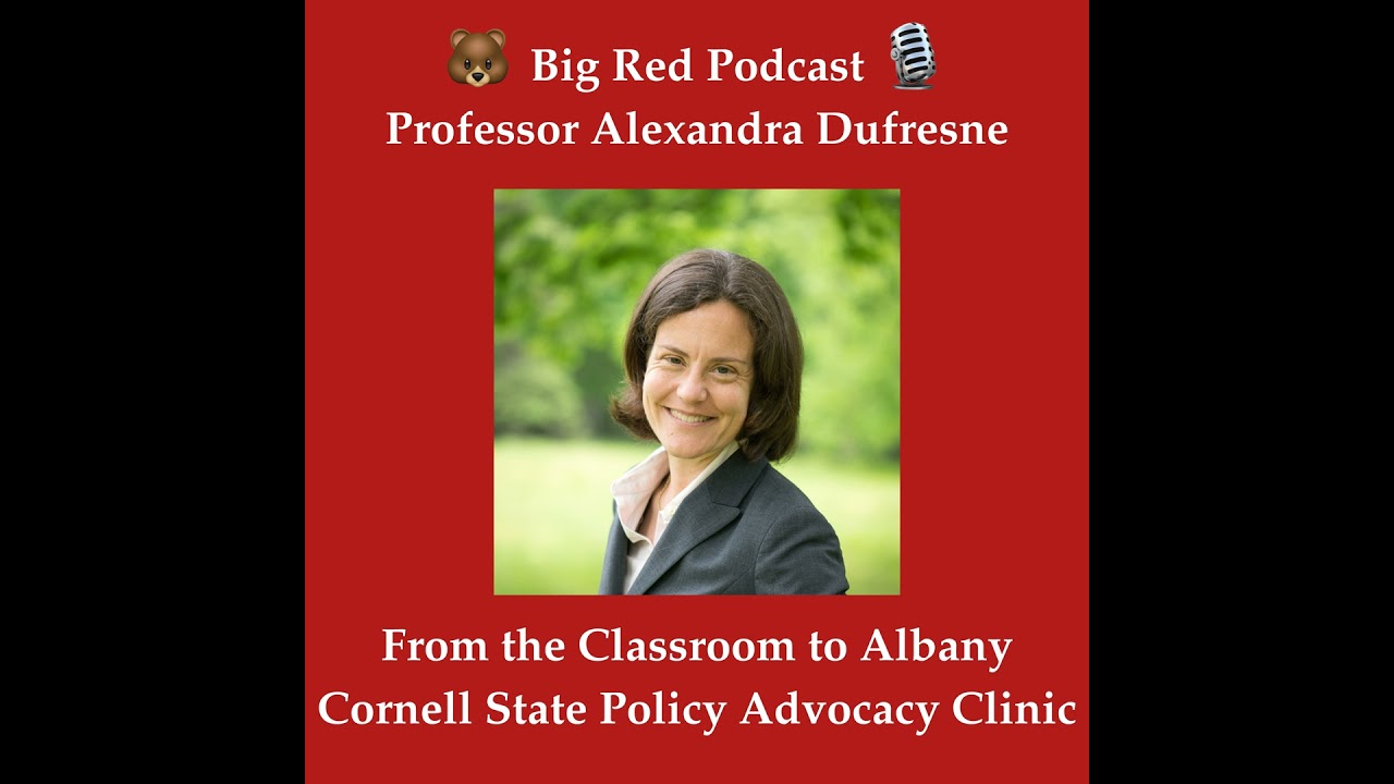 The Engine of Democracy: Professor Alexandra Dufresne runs Cornell's State Policy Advocacy Clinic