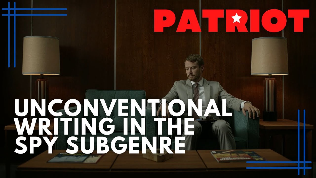 Patriot 102 - Unconventional Writing in the Spy Sub Genre