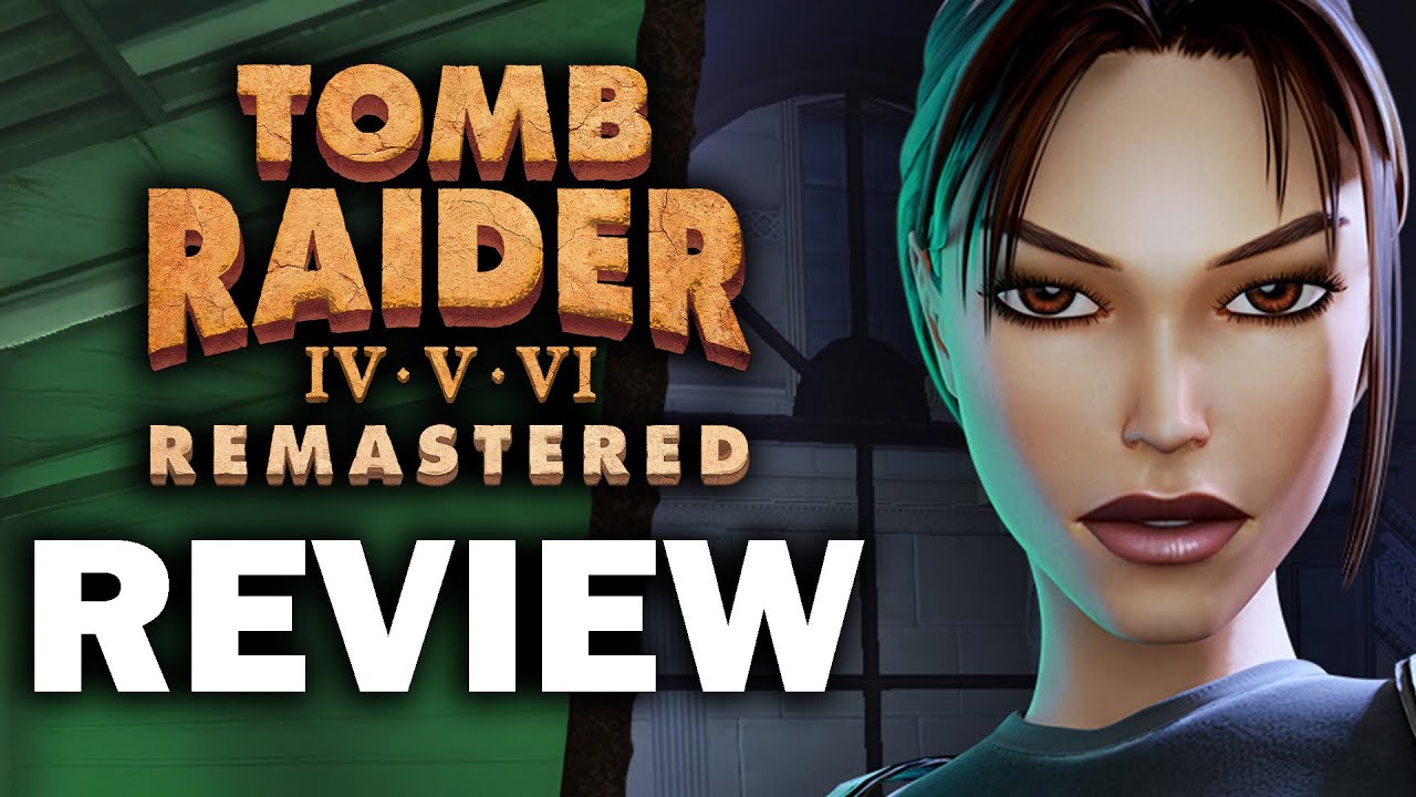 Tomb Raider 4-6 Remastered Review - The Final Verdict
