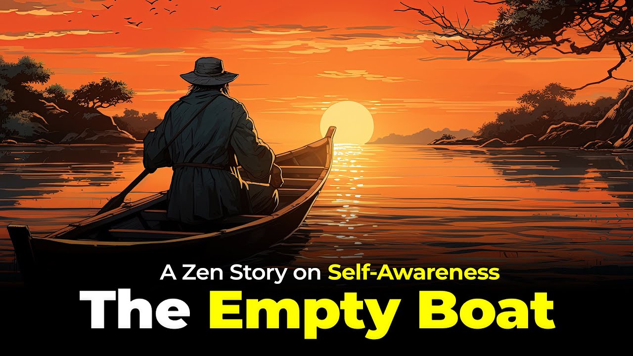 The Empty Boat [Short Story on Self Awareness] - A Zen Motivational Story