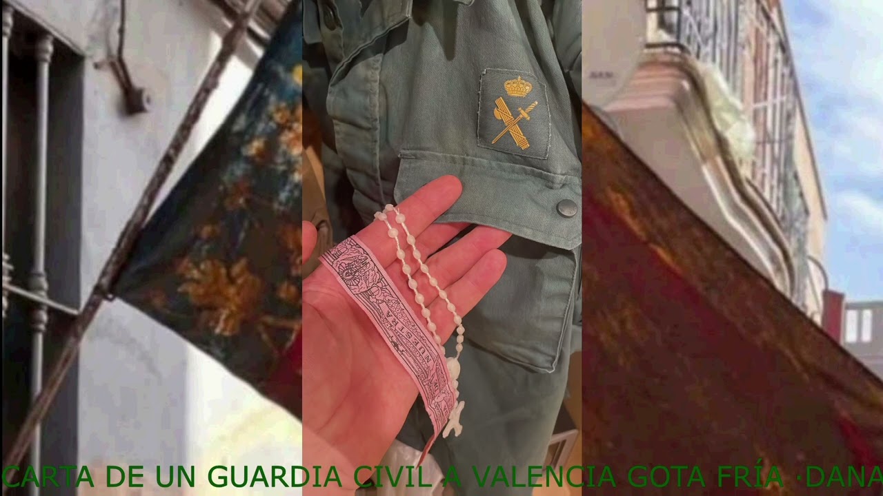 LA EMOTIVA CARTA DE UN GUARDIA CIVIL DESDE LA ZONA 0 EN VALENCIA  #GotaFria #Dana 🇪🇸