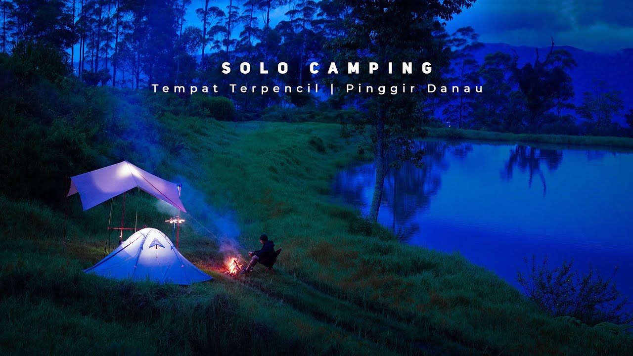 Solo Camping  Pinggir Danau | Tempat Yang Cocok Untuk Menyendiri
