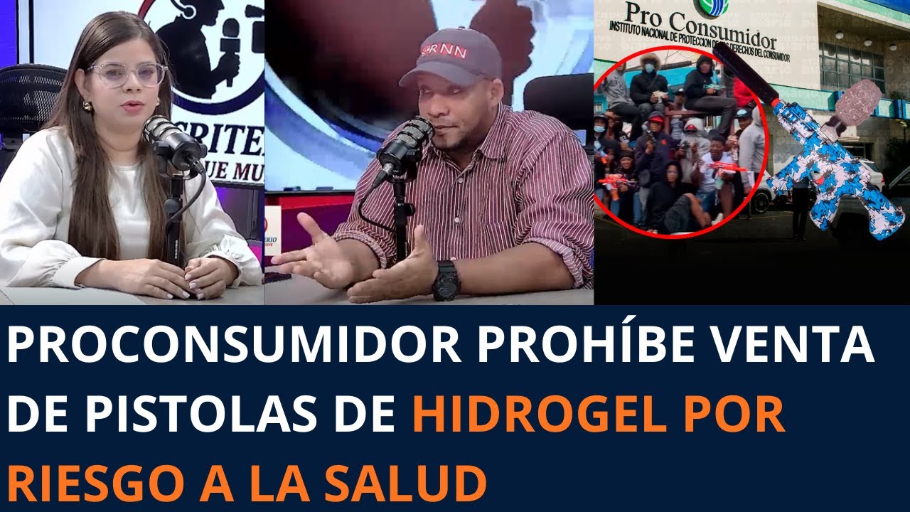 PROCONSUMIDOR PROHÍBE VENTA DE PISTOLAS DE HIDROGEL POR RIESGO A LA SALUD
