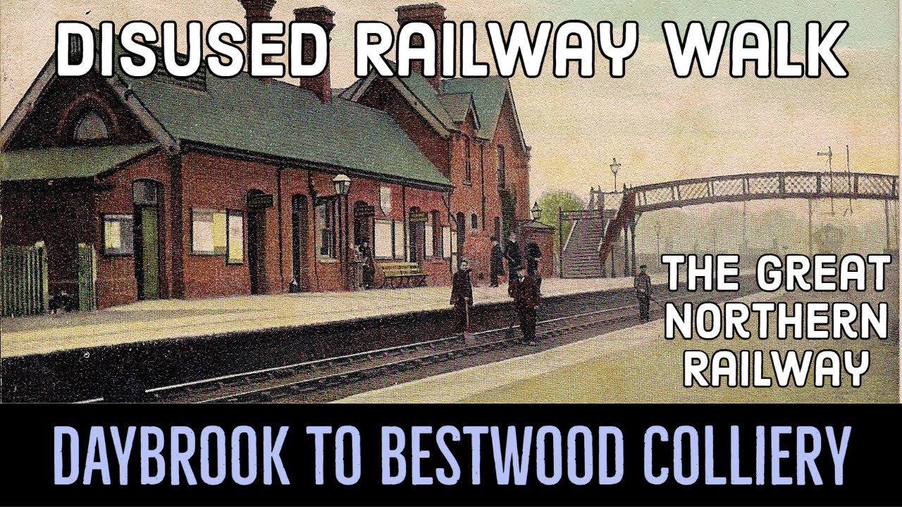 The Great Northern Railway Daybrook to Bestwood Colliery Railway Walk
