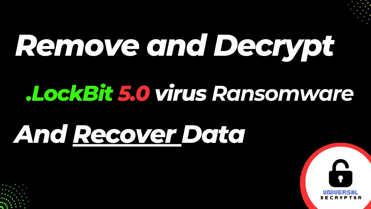 How to Remove LockBit 5.0 Ransomware and Recover Files (SOLVED) | .LockBit 5.0 Virus Decryptor