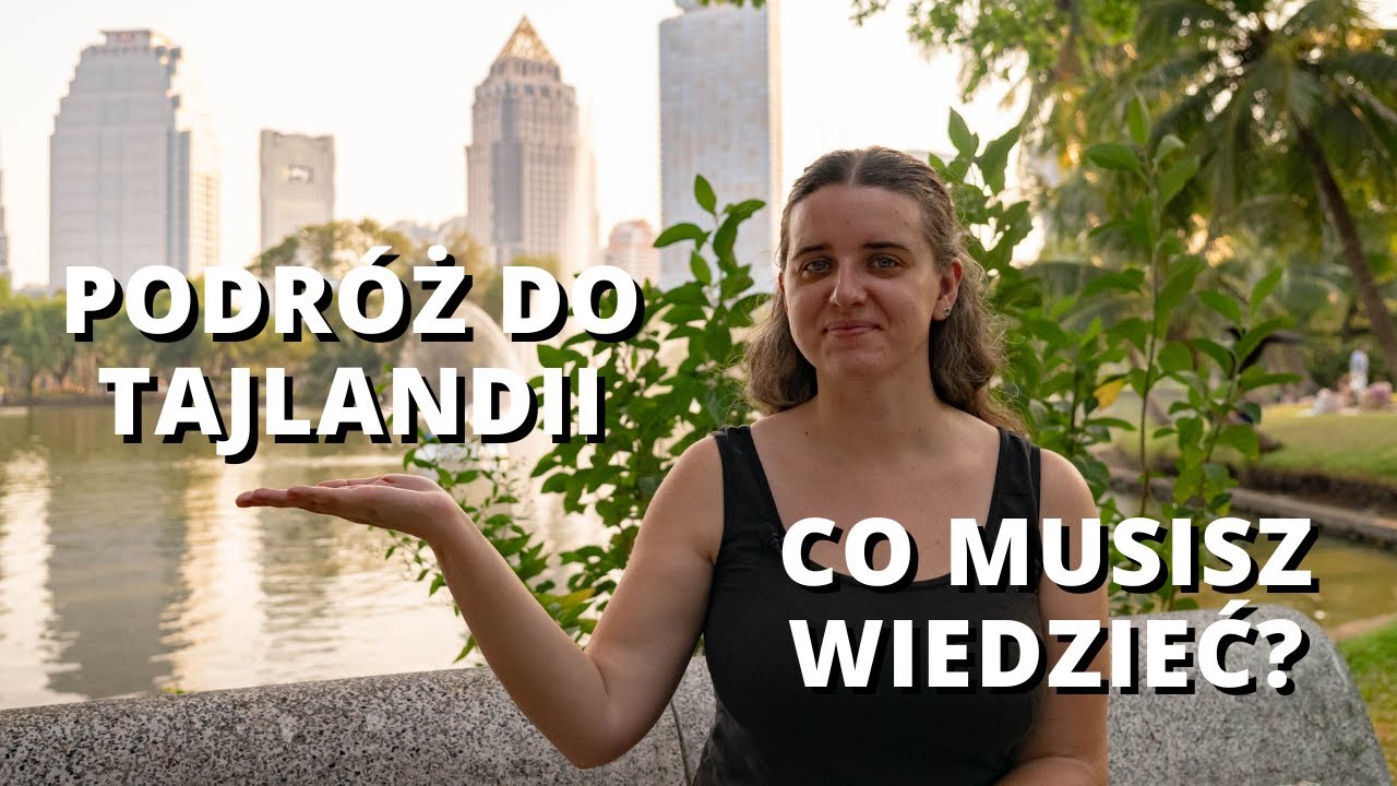 Podróż do TAJLANDII: 9 rzeczy, które MUSISZ wiedzieć przed wyjazdem!