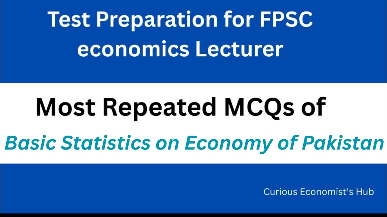 FPSC BS-17 Economics | Basic Statistics on Economy of Pakistan | Past Paper MCQs (Most Repeated)