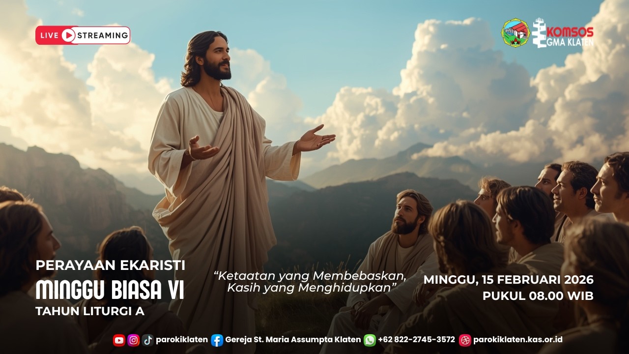 Minggu Biasa VI - Tahun Liturgi A | Minggu, 15 Februari 2026 | 08.00 WIB