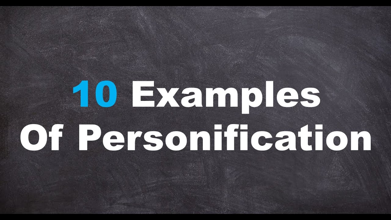 Ten Examples of Personification.