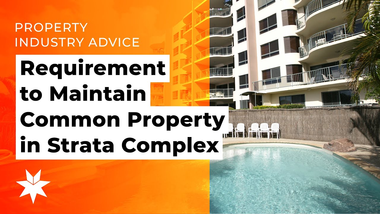 Strata | Requirement to Maintain Common Property in Strata Complex