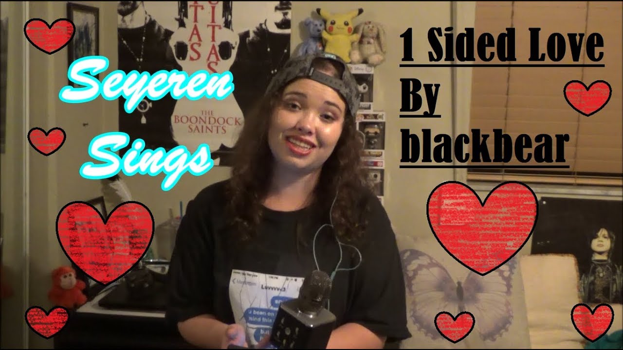 blackbear // 1 SIDED LOVE // Seyeren Sings Cover + Lyrics