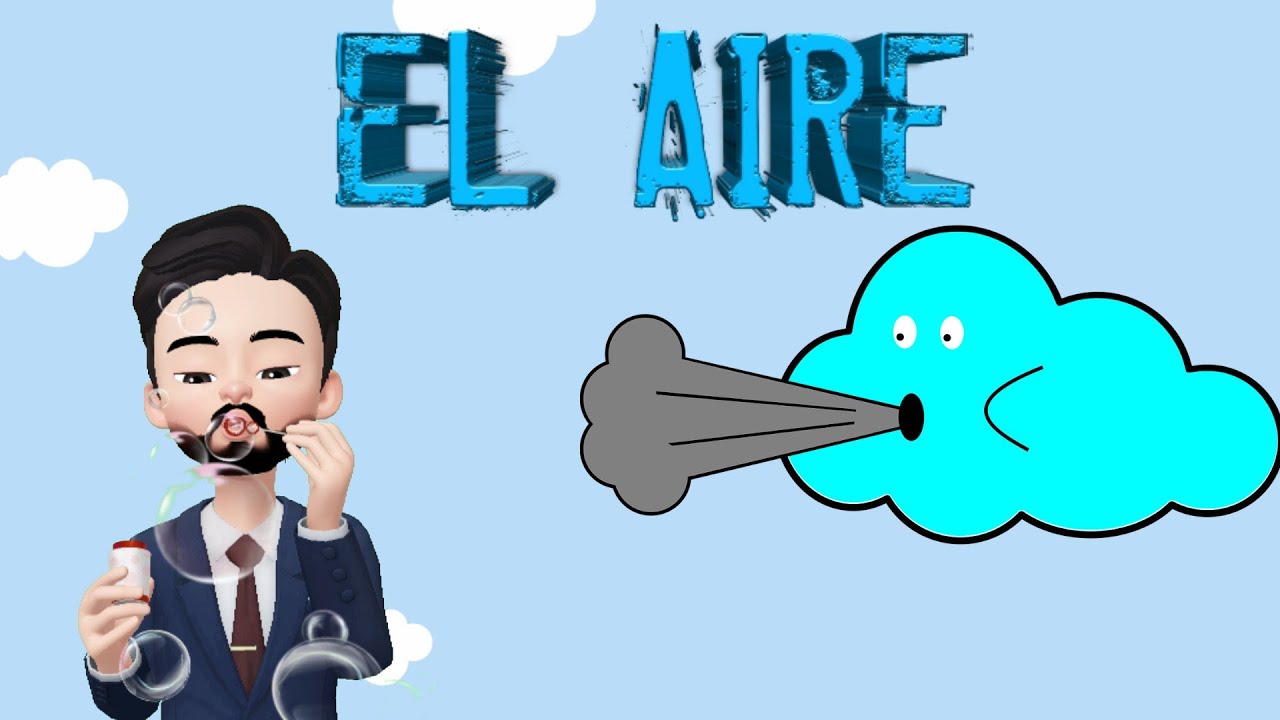 EL AIRE - ¿QUÉ ES? -  CARACTERÍSTICAS