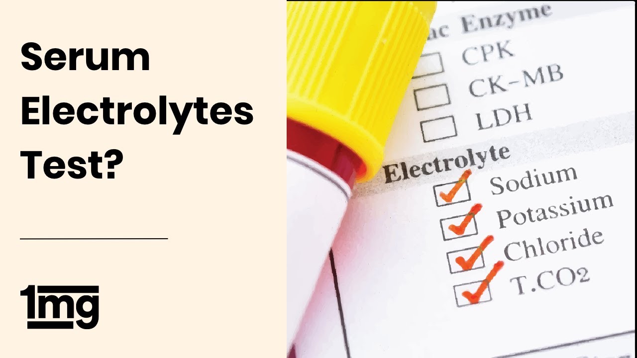 What is Serum Electrolytes Test? | 1mg