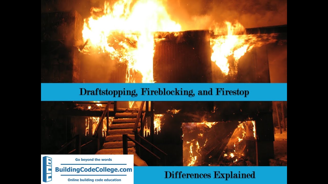 Draftstopping, Fireblocking, and Firestop - Differences Explained