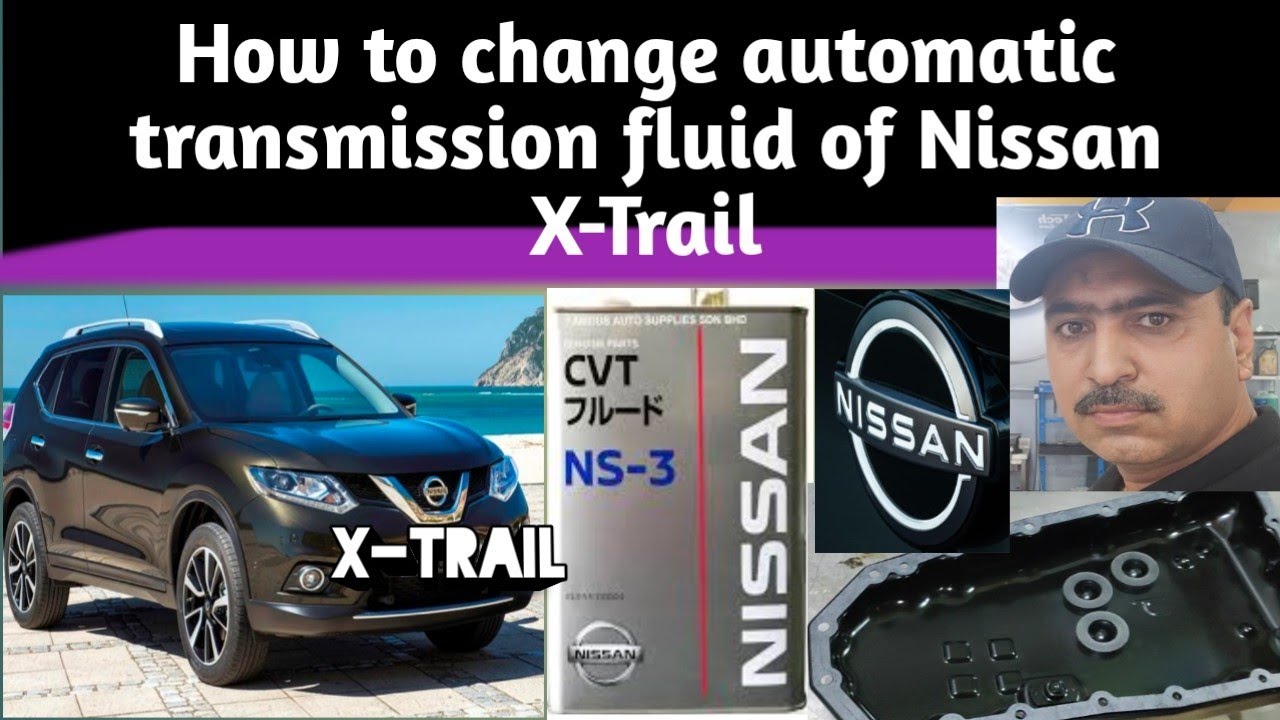 How to change automatic transmission fluid of Nissan X-Trail