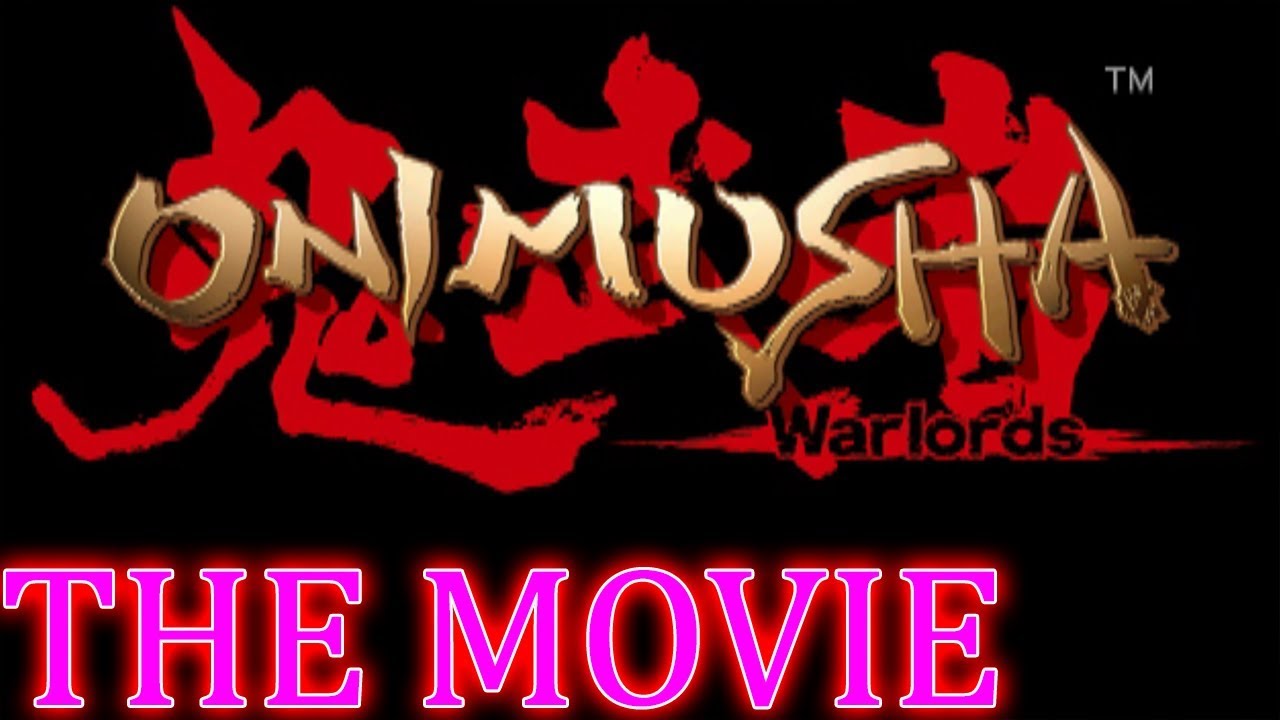 Onimusha Warlords THE MOVIE