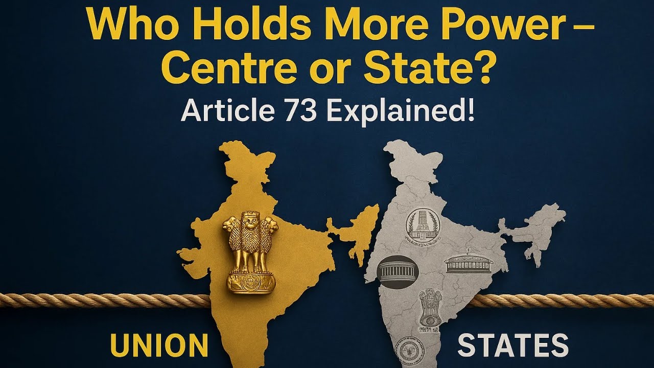 Centre vs State Power Explained | Article 73 of Indian Constitution