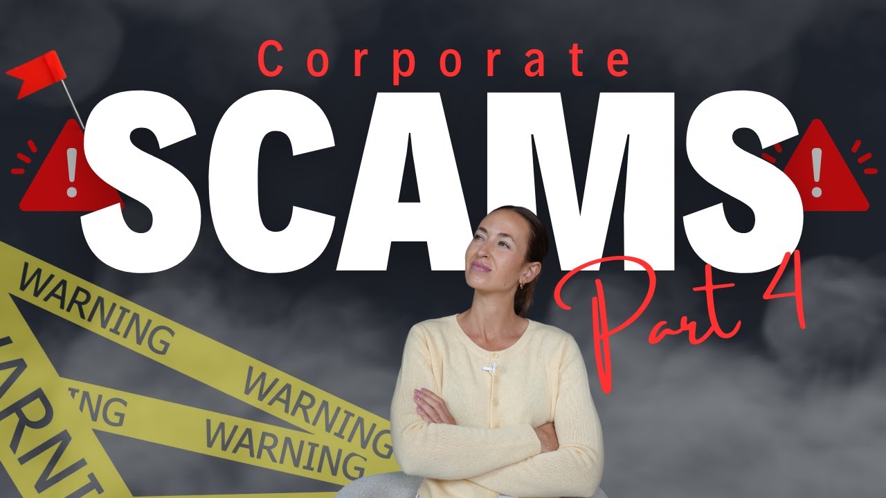 Corporate SCAMS: part 4