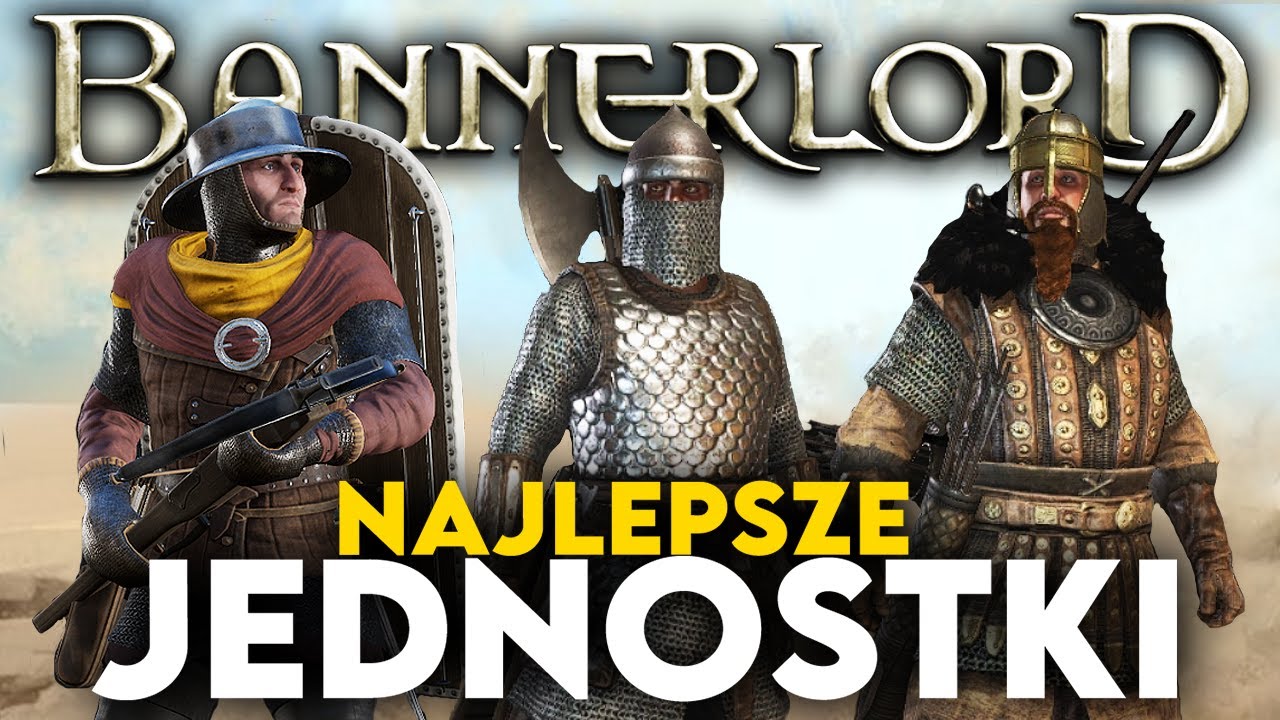 Mount & Blade II: Bannerlord - Najlepsze jednostki (BEST UNITS 2023) | PORADNIK PL