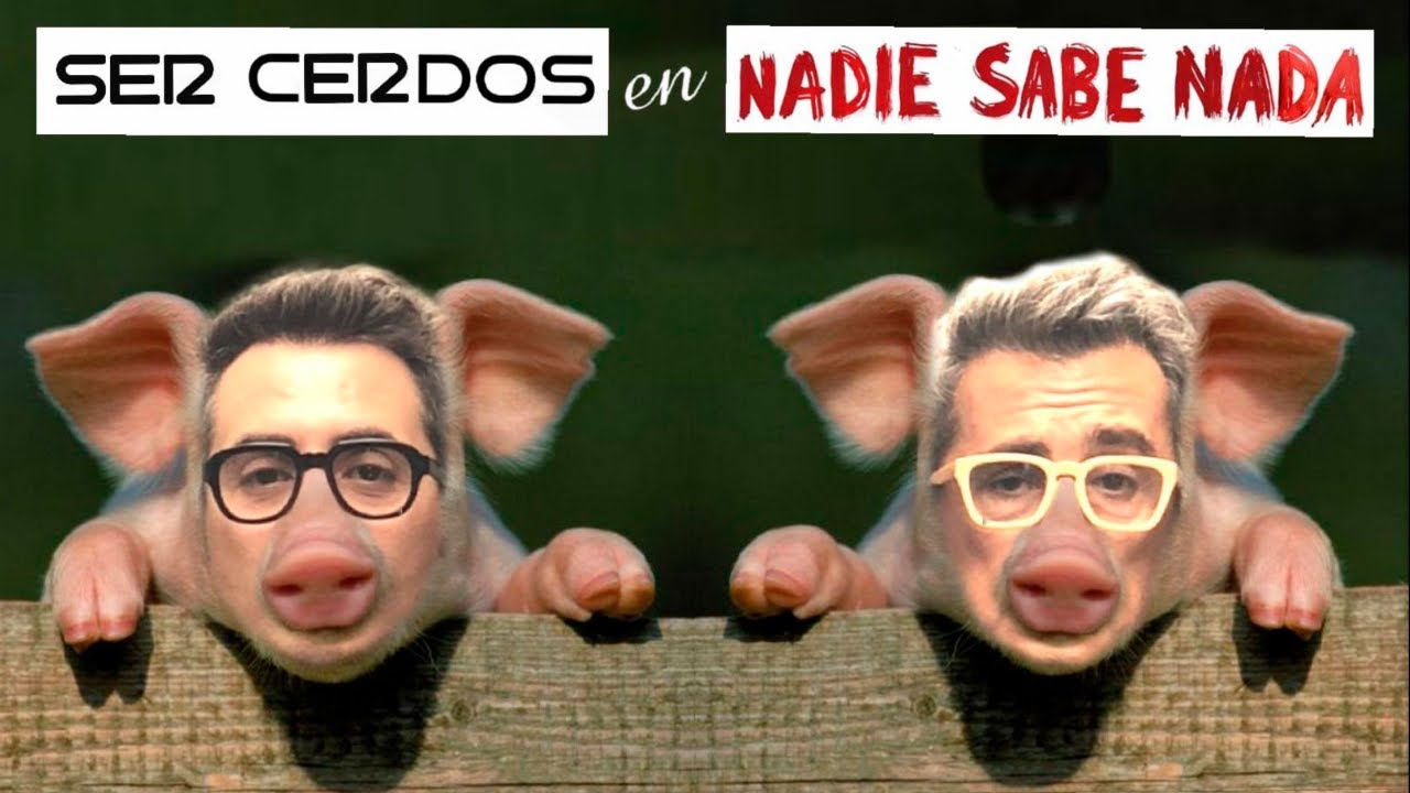 SER Cerdos @NadieSabeNada