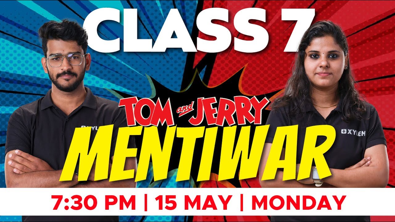 Class 7 - Tom and Jerry Menti War | Xylem Class 7