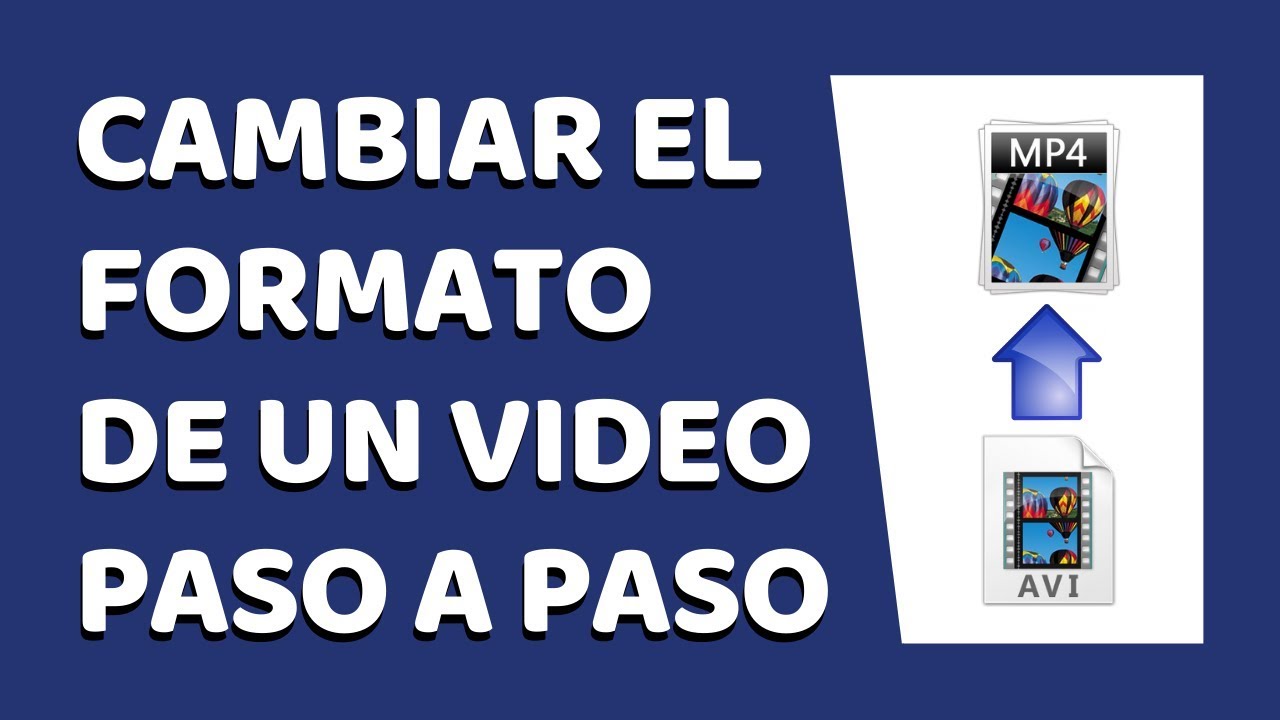 C&oacute;mo Cambiar el Formato de un V&iacute;deo Sin Programas