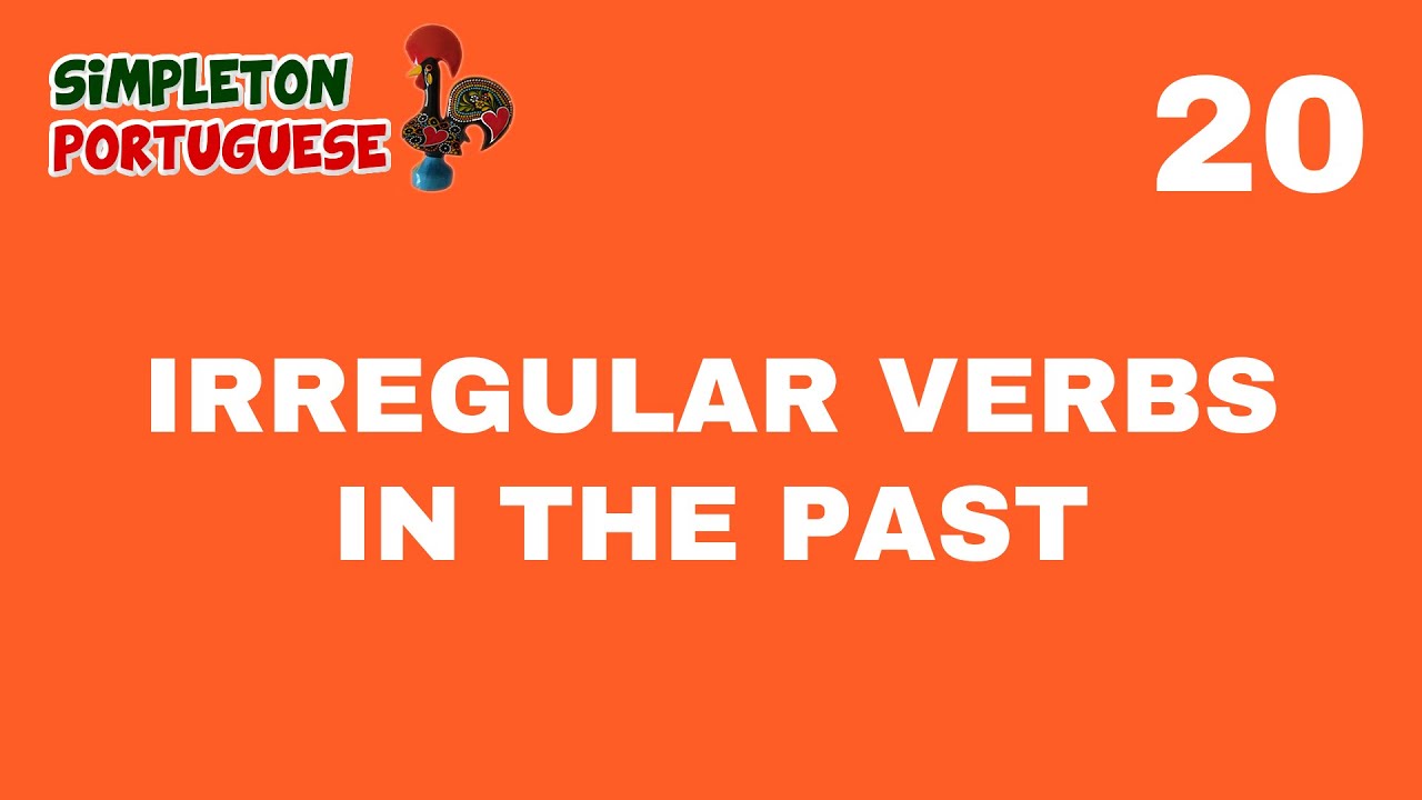 European Portuguese irregular verbs in the past