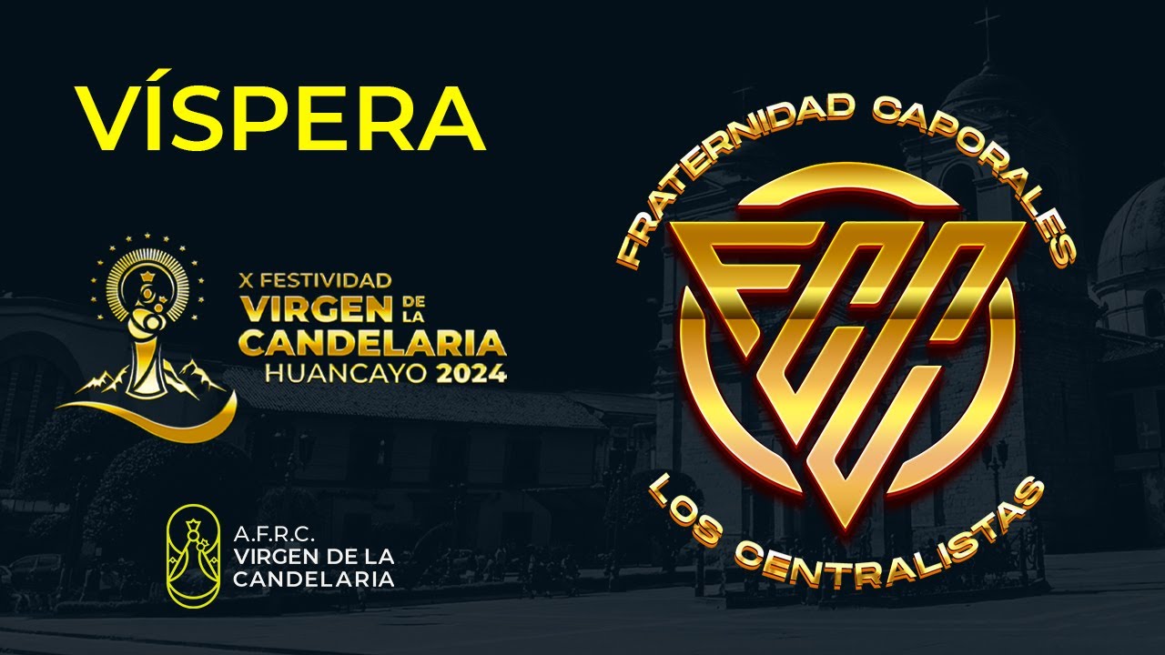 🌟 CAPORALES LOS CENTRALISTAS 🌟Víspera Candelaria Huancayo 2024 ♦ AFRC Virgen de la Candelaria