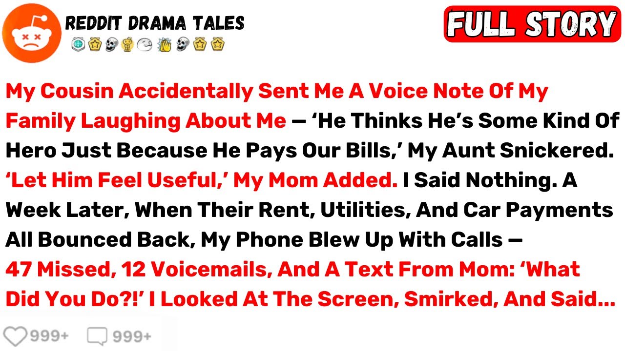 My Cousin Accidentally Sent Me A Voice Note Of My Family Laughing About... - Best Reddit Stories