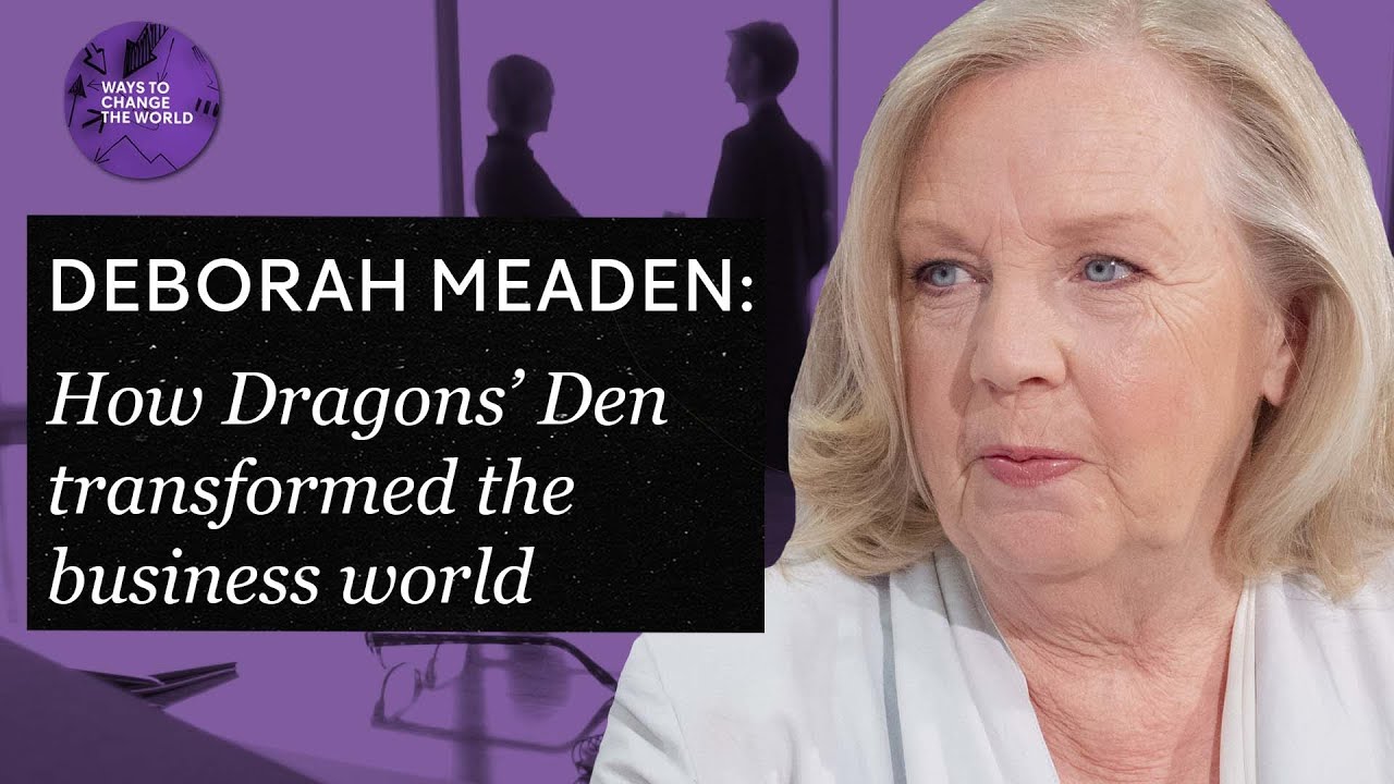 How Dragons’ Den has transformed business - Deborah Meaden