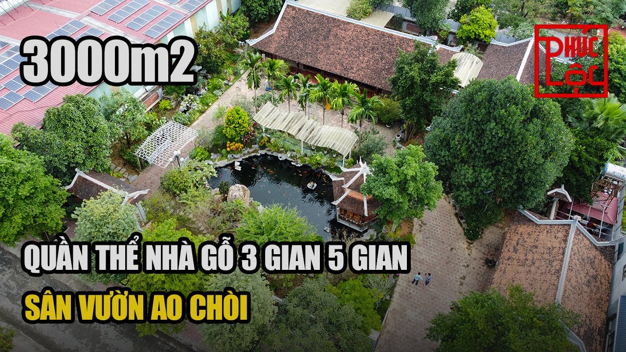 Thăm Lại Quần Thể Nhà Gỗ 3 Gian 5 Gian Sân Vườn Ao Chòi Với Diện Tích 3000m2 | Nhà Gỗ Kẻ Truyền