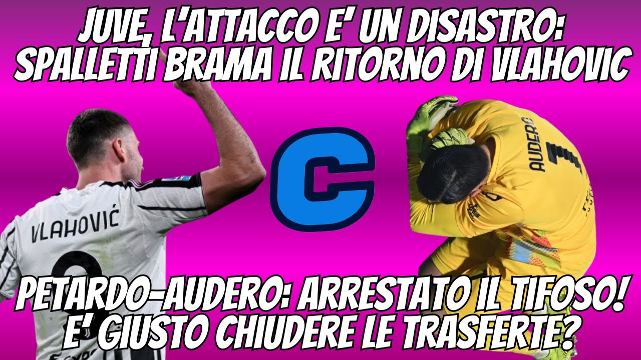 #JUVE: l’ATTACCO è un DISASTRO: #SPALLETTI ASPETTA #VLAHOVIC! CASO AUDERO: GIUSTE le CHIUSURE?