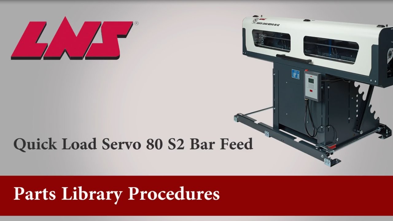 LNS Quick Load Servo 80 S2 Bar Feed Parts Library