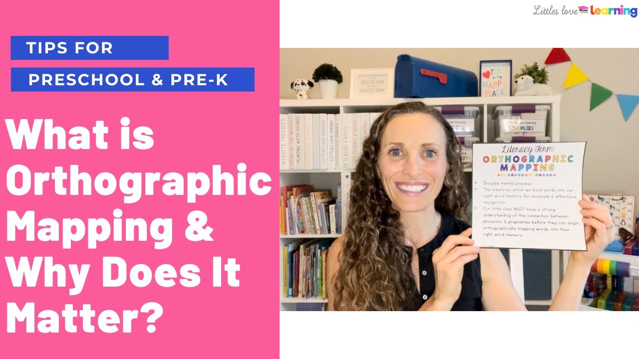 What is Orthographic Mapping & Why Does It Matter? Reading Tips for Preschool, Pre-K, & Kindergarten