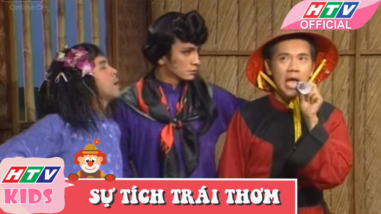 Chuyện Ngày Xưa - Tập 10 : Sự Tích Trái Thơm | HTVC Chương Trình Thiếu Nhi