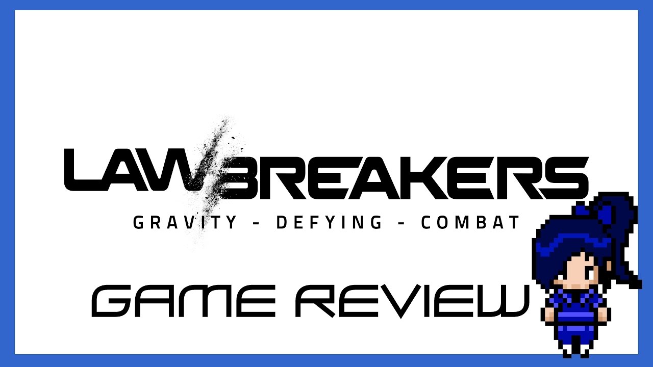 Law Breakers- Game review