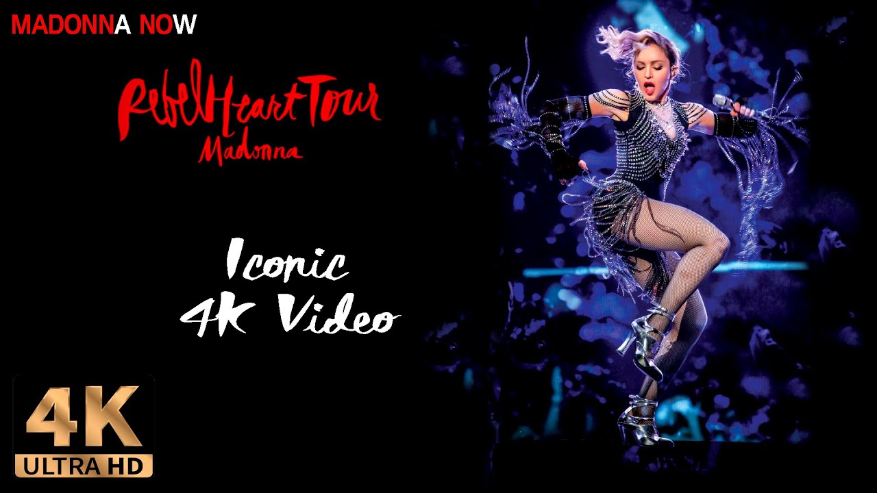 MADONNA - ICONIC - REBEL HEART TOUR - 4K REMASTERED 2160p UHD - AAC AUDIO