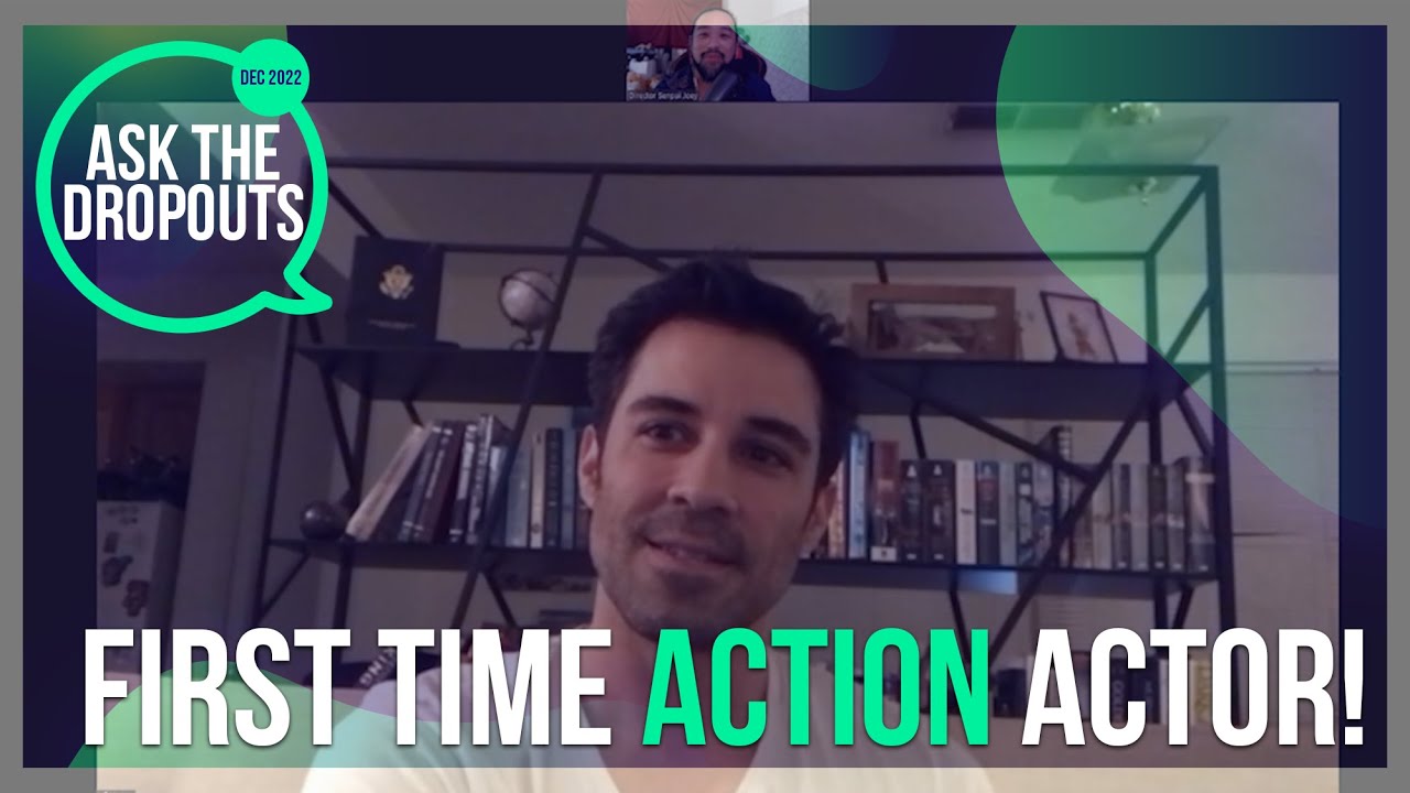 talking to our FIRST TIME action actor and producer - Ask The Dropouts December 2022