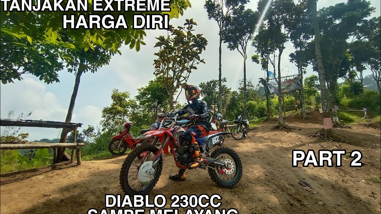 TANJAKAN EXTREME HARGA DIRI | PART 2 | DIABLO 230CC | FAJAR MOTOVLOG