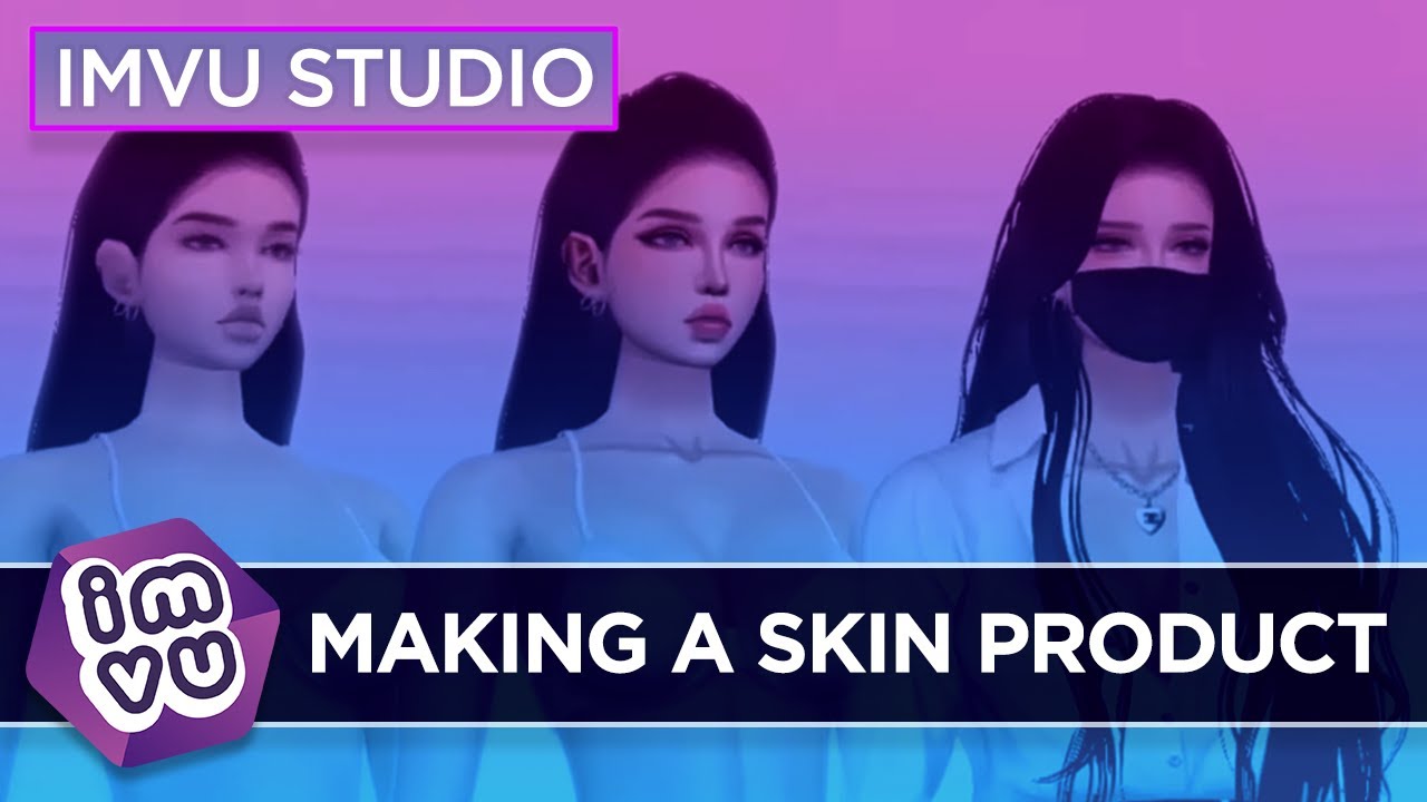 IMVU Studio — создание продукта для кожи