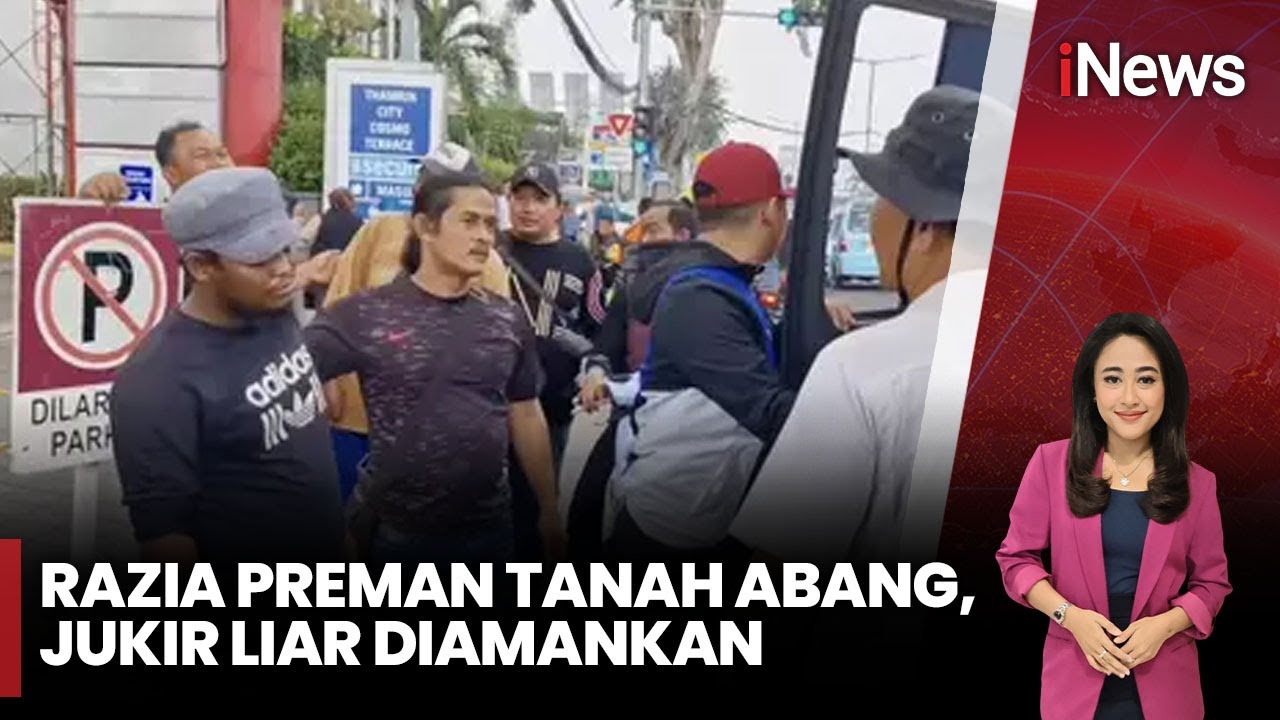 Polisi Razia Preman Berkedok Jukir Liar di Tanah Abang | iNews Sore | 16/05