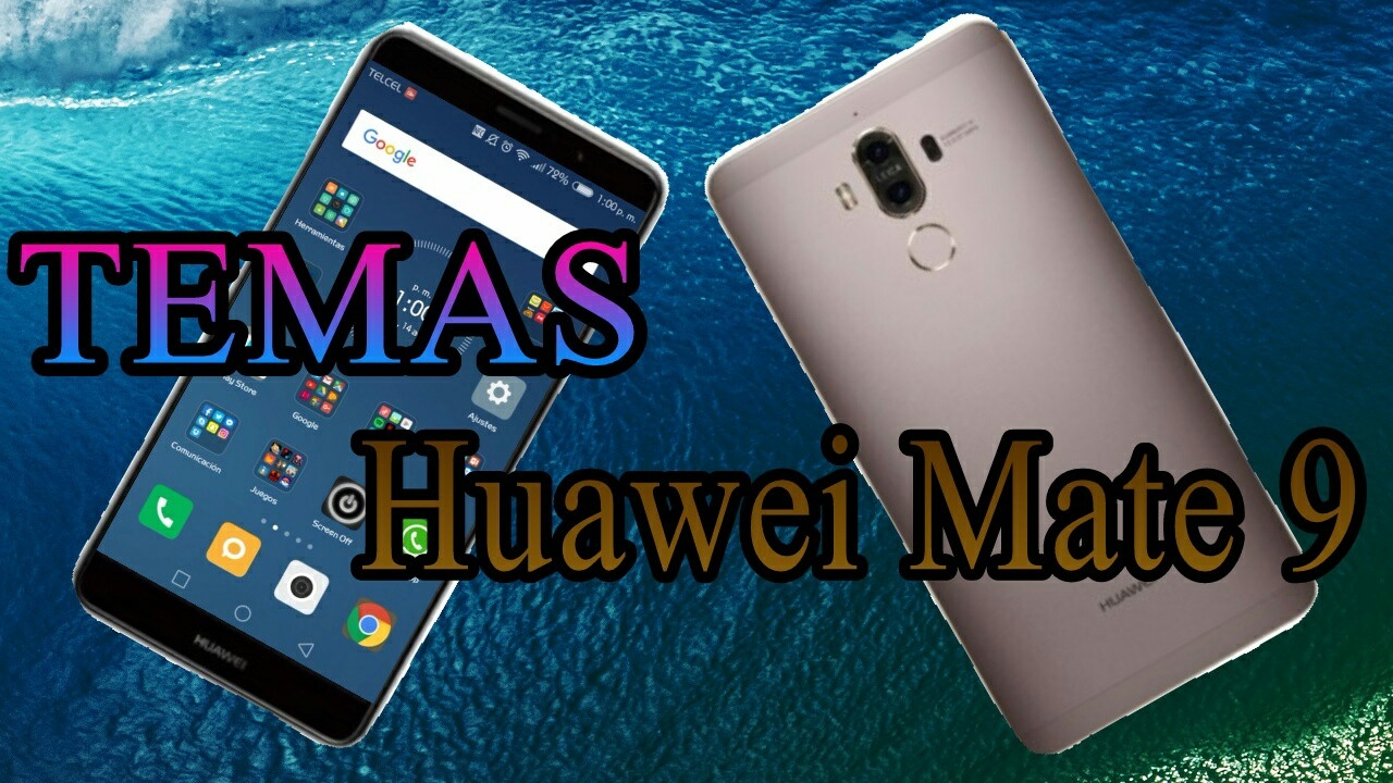 Temas para Huawei P10, Mate 9 y más!!!